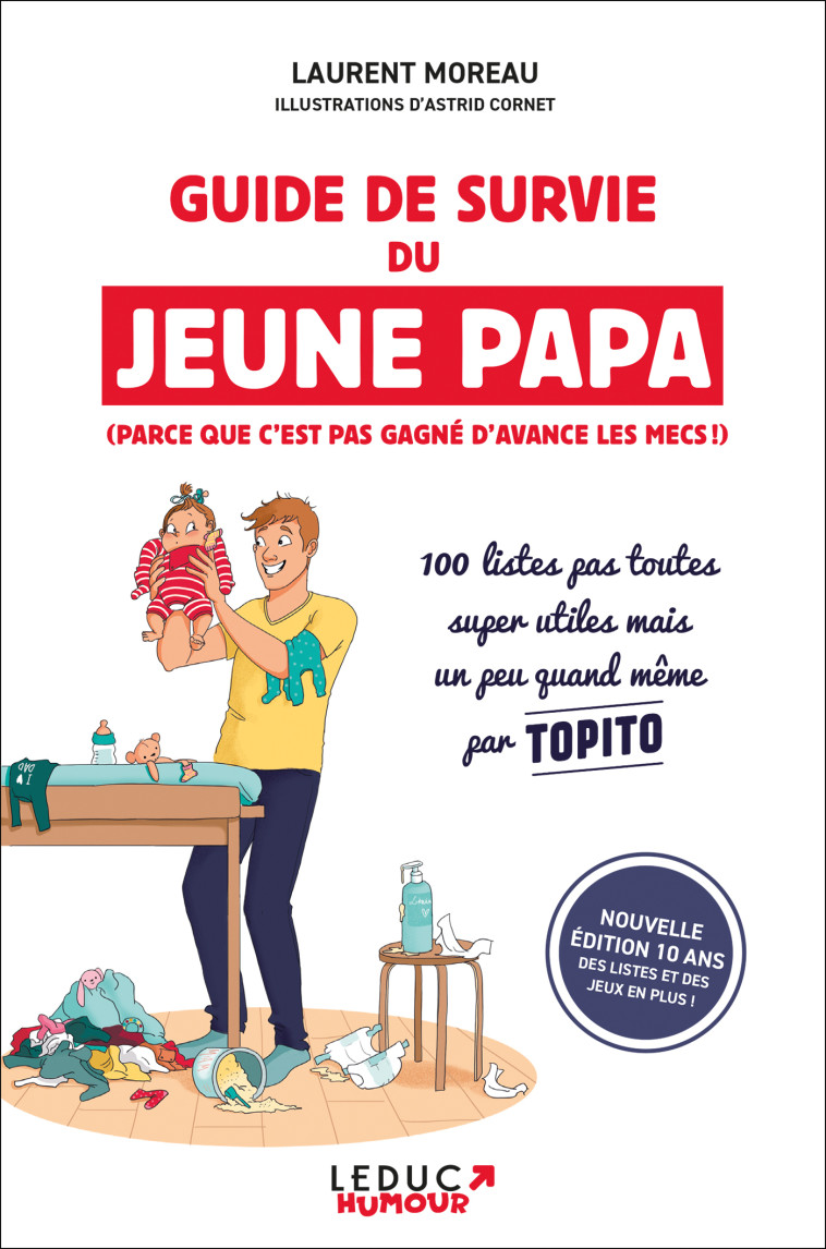 Guide de survie du jeune papa (édition 10 ans) - Laurent Moreau - LEDUC HUMOUR