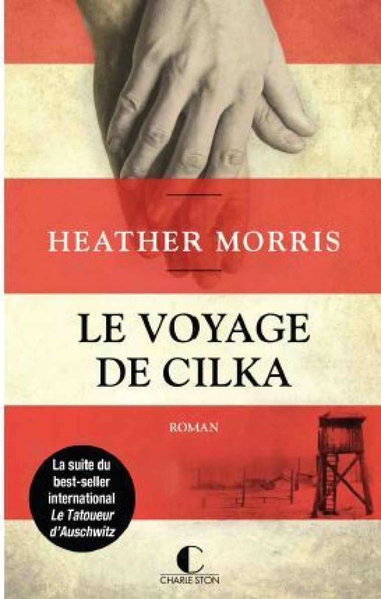 Le voyage de Cilka  - Heather Morris - CHARLESTON