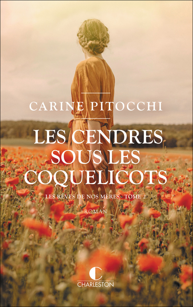 Les cendres sous les coquelicots - Carine Pitocchi - CHARLESTON