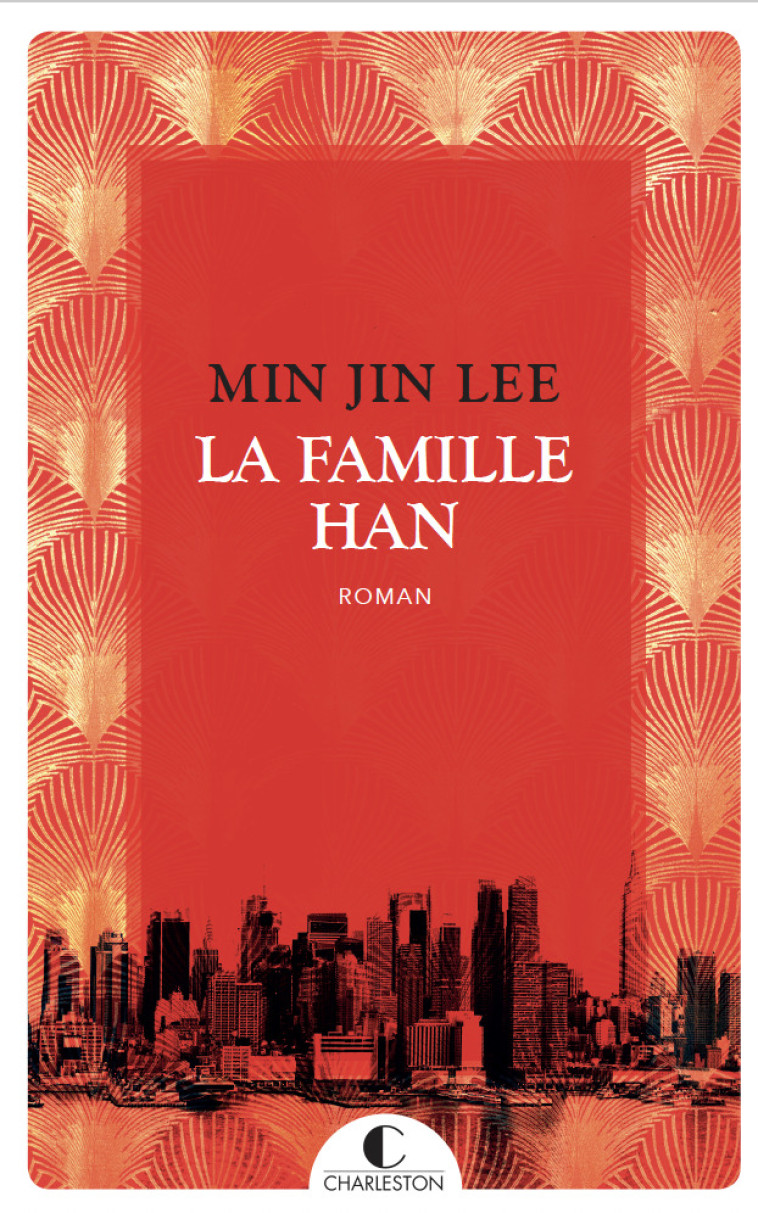 La famille Han - Min Jin Lee - CHARLESTON