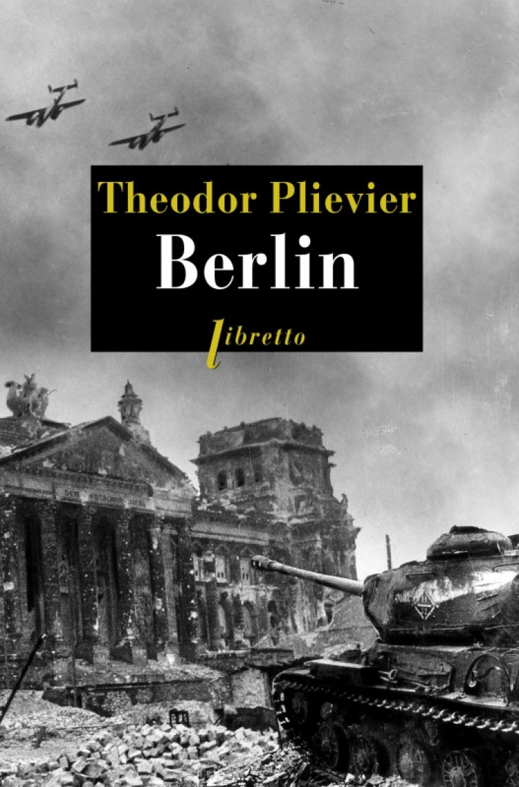 Berlin - Theodor Plievier - LIBRETTO