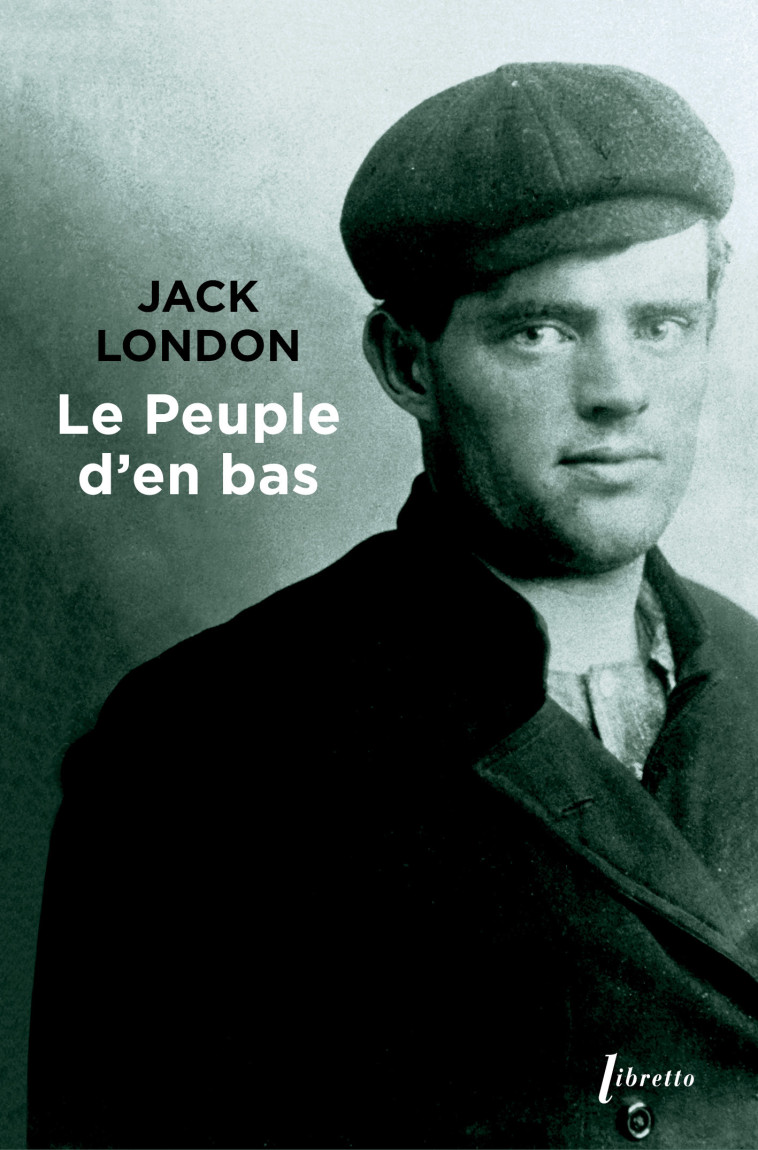 Le peuple d'en bas - Jack London - LIBRETTO