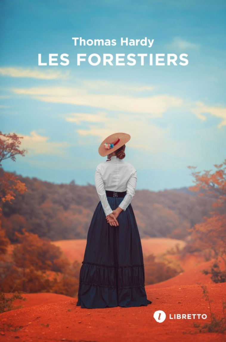 Les Forestiers - Thomas Hardy - LIBRETTO