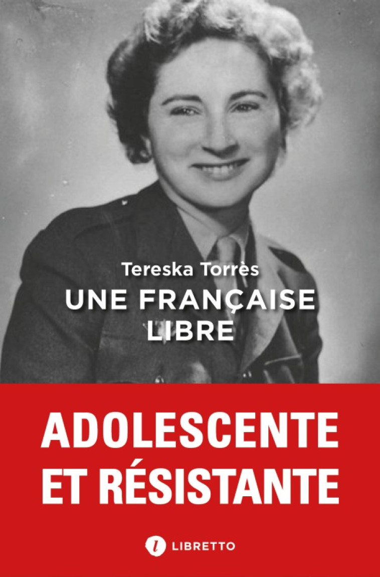 Une Française libre - Tereska Torrès - LIBRETTO