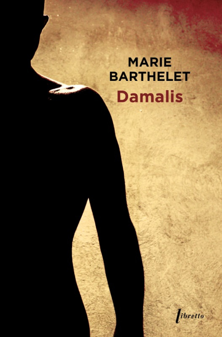 Damalis - Marie Barthelet - LIBRETTO