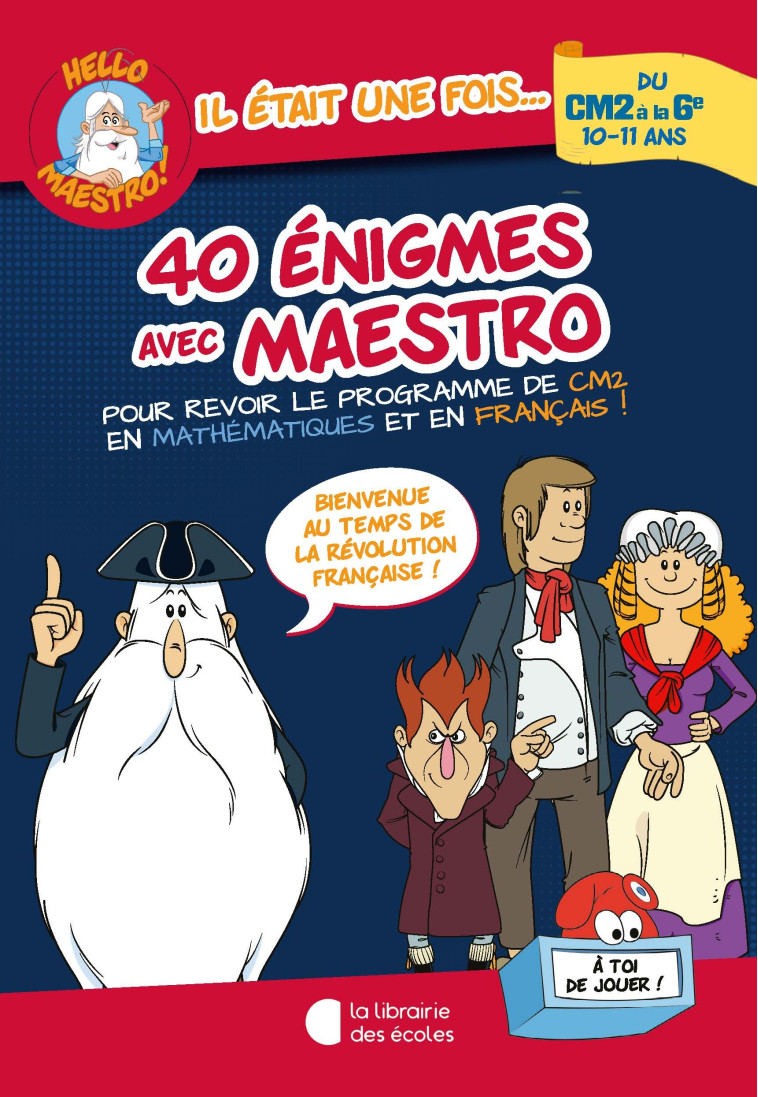 Hello Maestro ! 40 énigmes avec Maestro CM2-6e - Antoine Houlou-Garcia - LIB DES ECOLES