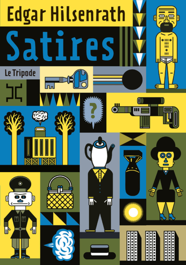 Satires - Edgar Hilsenrath - LE TRIPODE