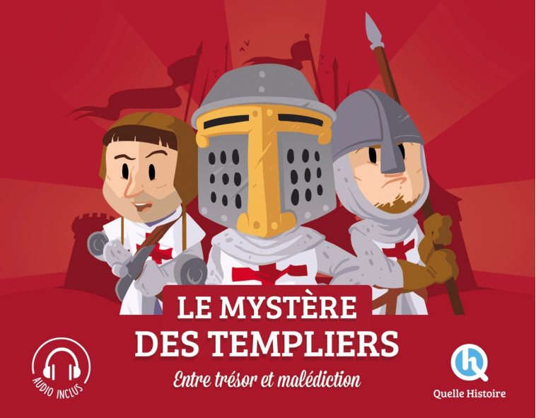 Le mystére des Templiers -   - QUELLE HISTOIRE