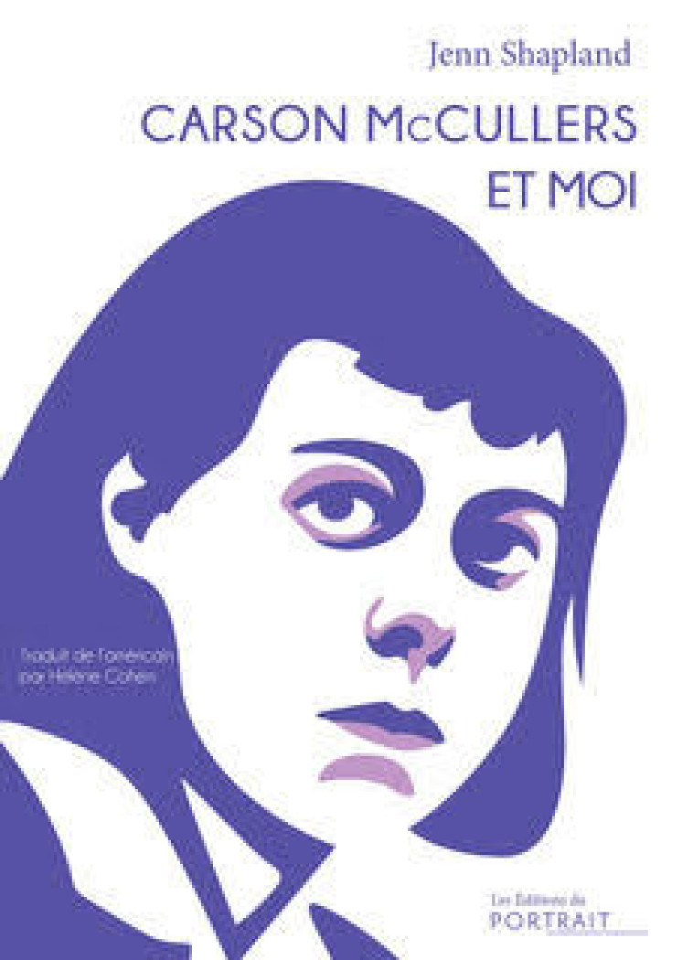 Carson McCullers et moi - Jenn Shapland - DU PORTRAIT