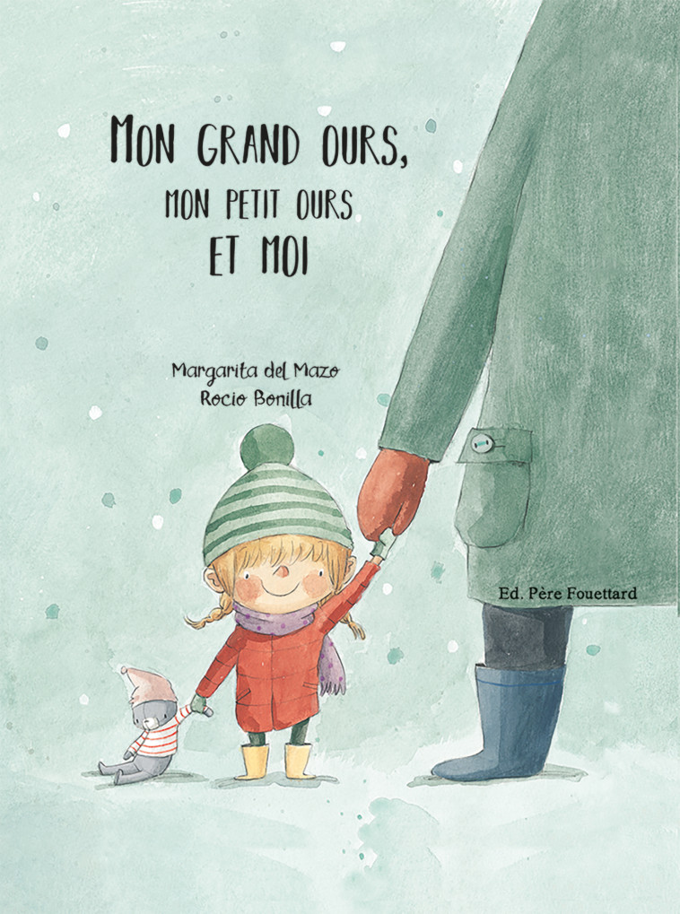 MON GRAND OURS, MON PETIT OURS ET MOI - Margarita Del Mazo - PERE FOUETTARD