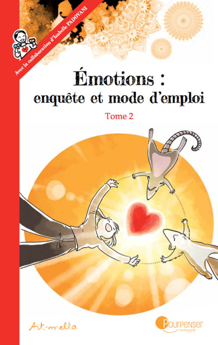 Émotions : enquête et mode d'emploi - Tome 2 NE -  Art-mella - POURPENSER