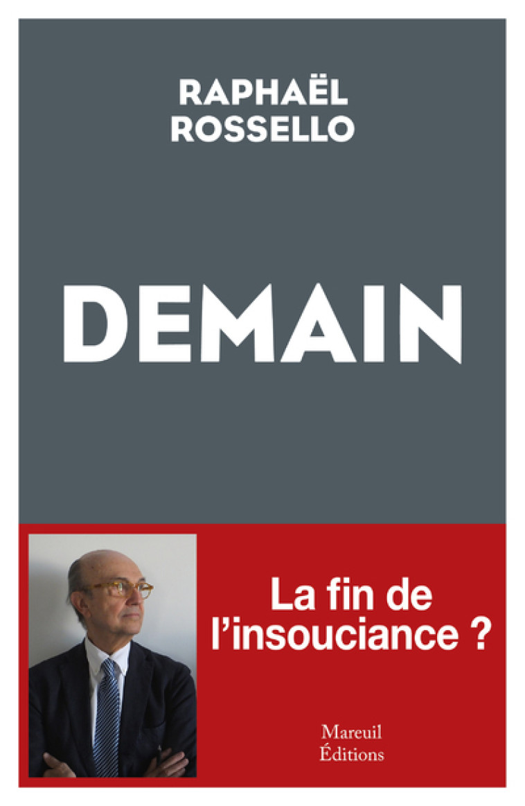 Demain - La fin de l'insouciance ? - Raphaël Rossello - MAREUIL EDITION