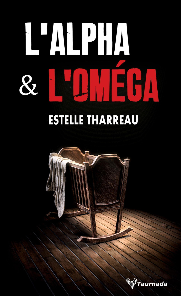 L'Alpha et l'Oméga - Estelle Tharreau - TAURNADA