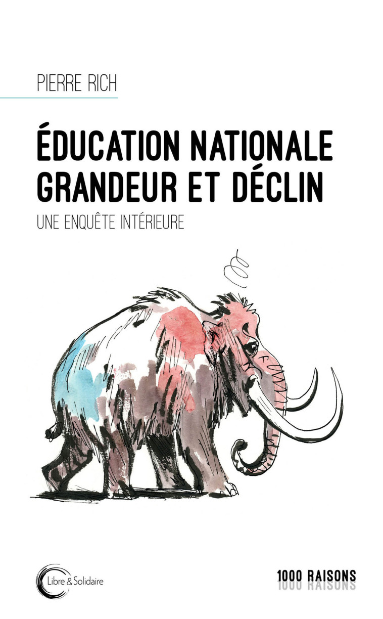 Éducation nationale - grandeur et déclin - Pierre Rich - LIBRE SOLIDAIRE