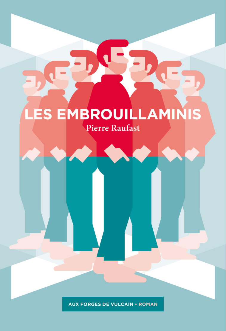 Les Embrouillaminis - Pierre Raufast - FORGES VULCAIN