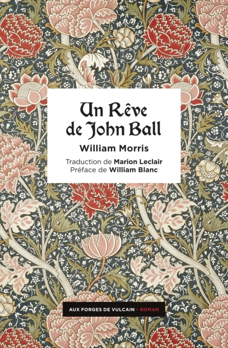 Un Rêve de John Ball - William Morris - FORGES VULCAIN