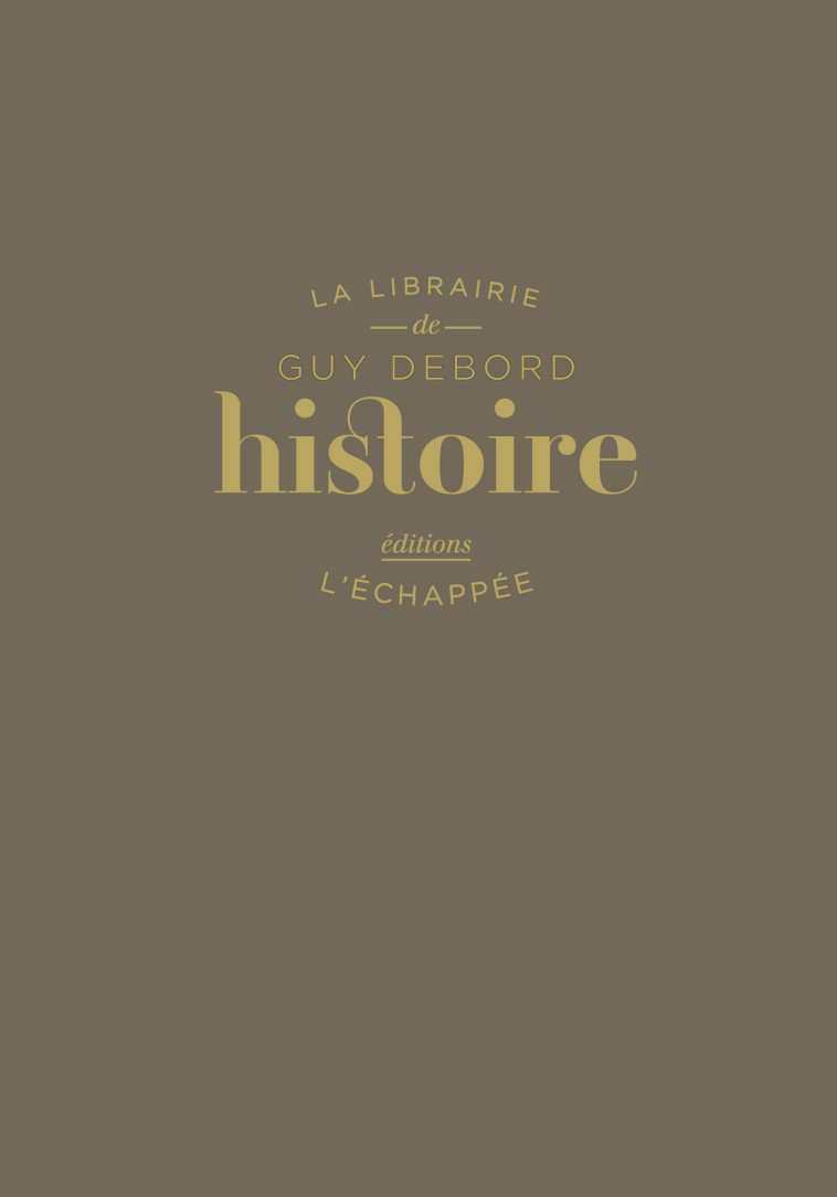 Histoire - Guy DEBORD - ECHAPPEE