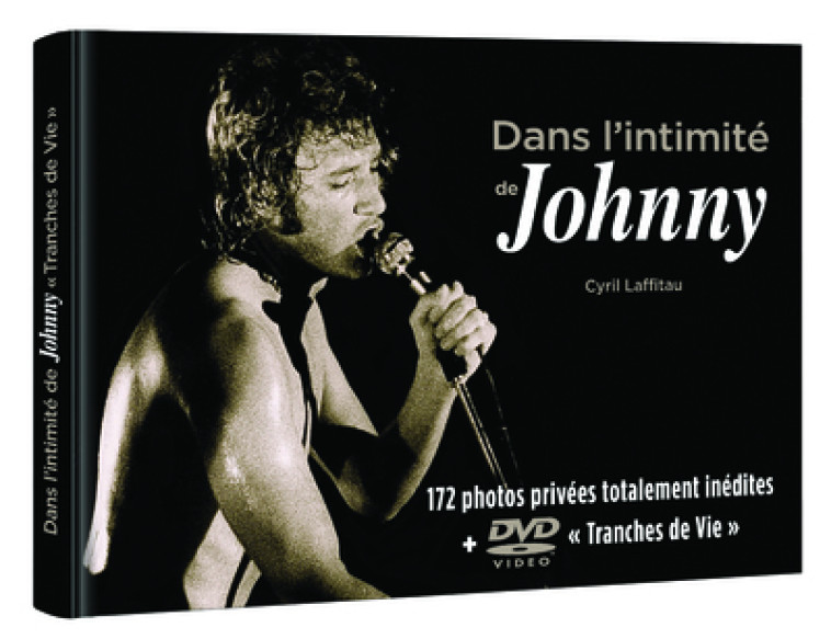 DANS L'INTIMITE DE JOHNNY -  CYRIL LAFFITEAU - BEST OF COMPANY