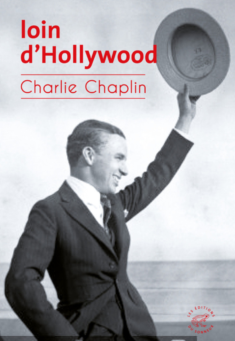 Loin d'Hollywood - Charlie Chaplin - SONNEUR