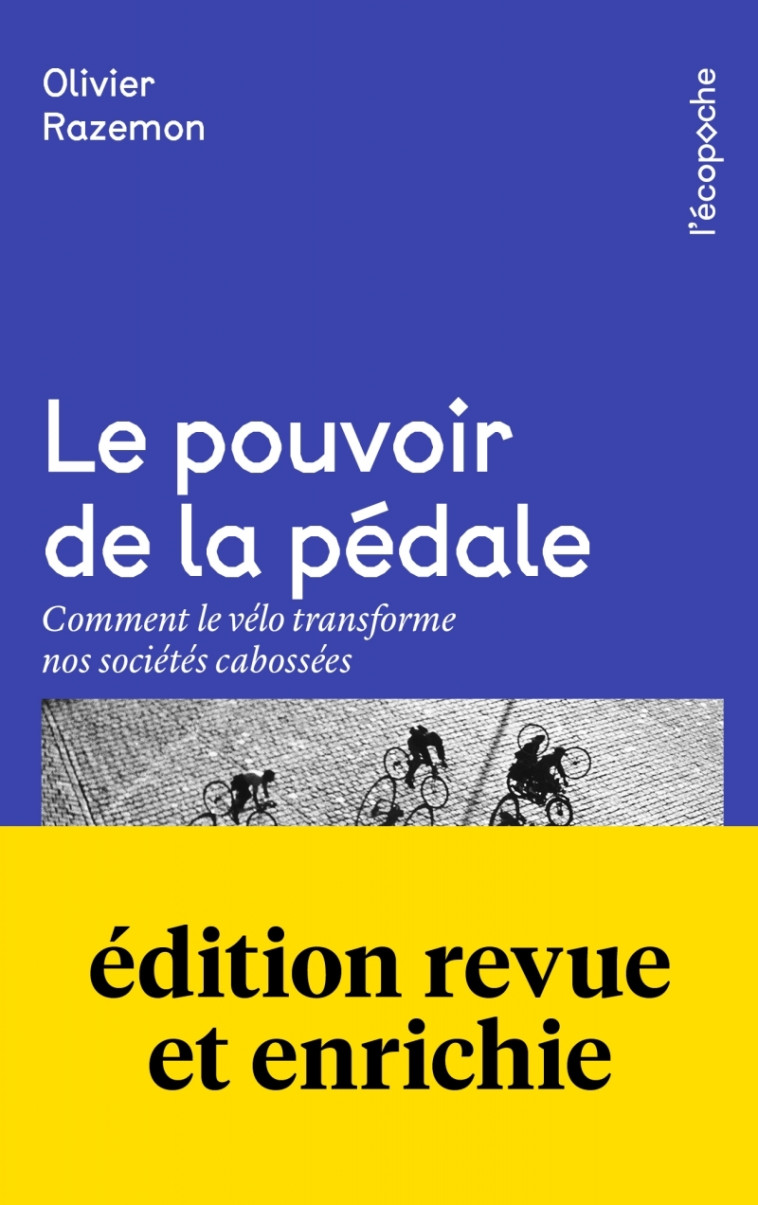 Le pouvoir de la pédale - Comment le vélo transforme nos soc - Olivier RAZEMON - RUE ECHIQUIER