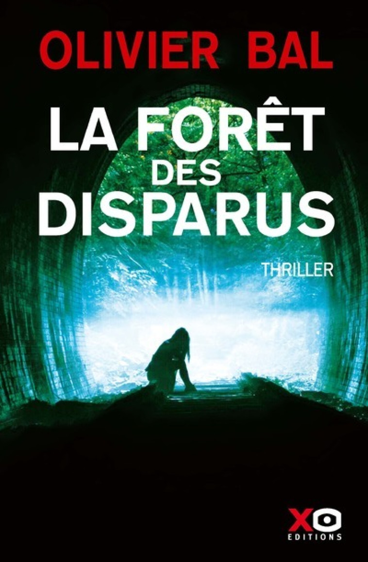 La Forêt des disparus - Olivier Bal - XO