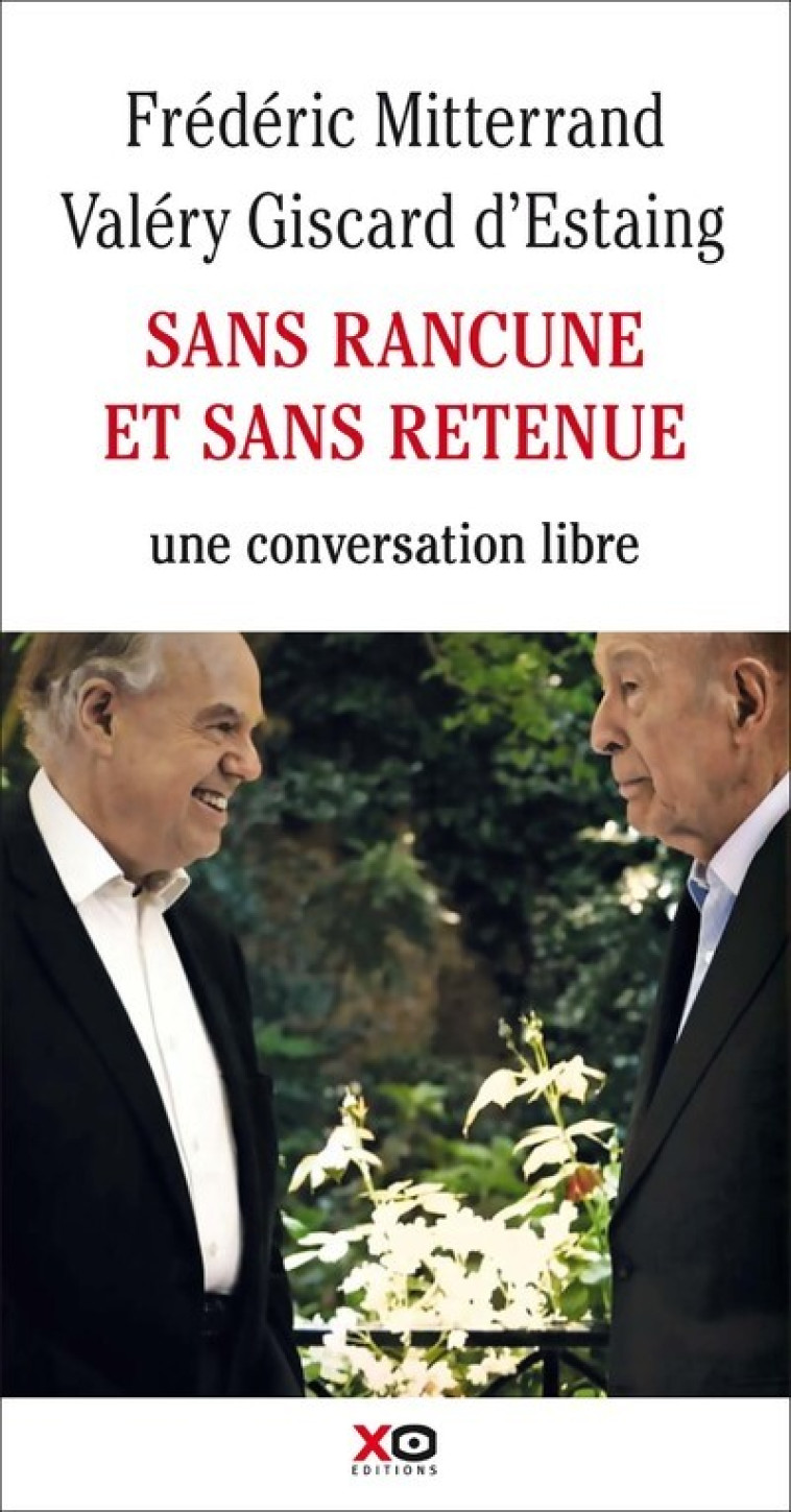 Sans rancune et sans retenue - Frédéric Mitterand - XO