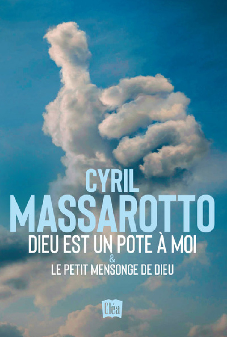 Dieu est un pote à moi & Le petit mensonge de Dieu - Cyril Massarotto - XO