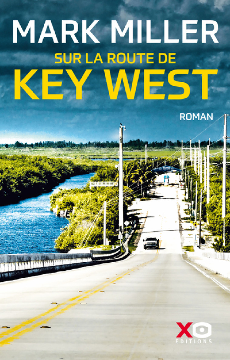 Sur la route de Key West - Livre - Mark Miller - XO