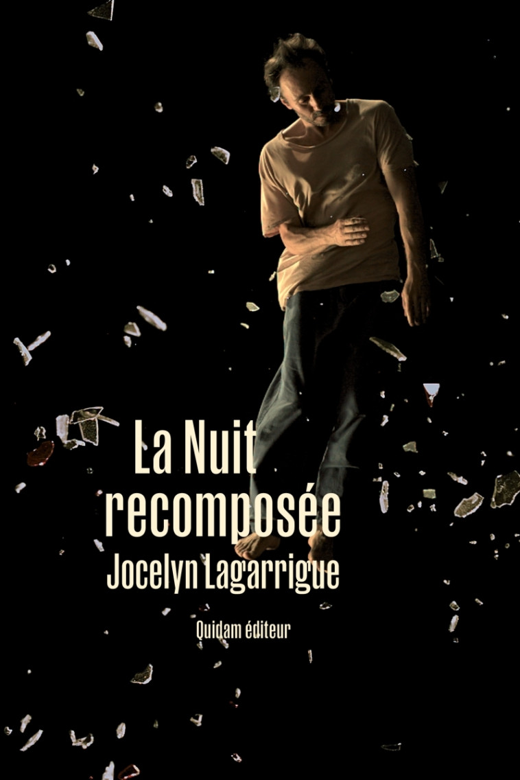 La Nuit recomposée - Jocelyn LAGARRIGUE - QUIDAM