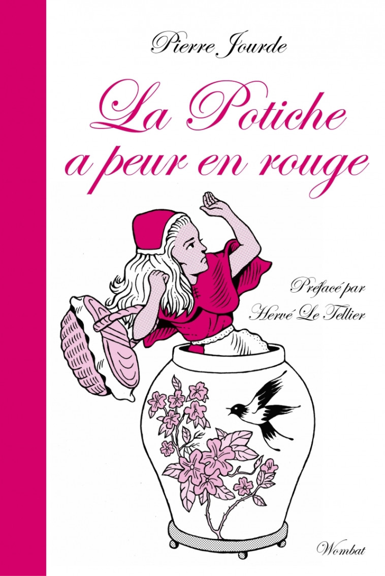 La potiche a peur en rouge - & cent autres fables express - Pierre Jourde - WOMBAT