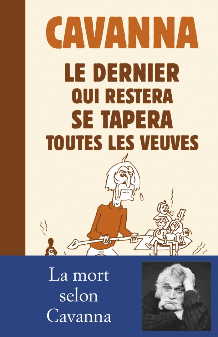 Le dernier qui restera se tapera toutes les veuves - François Cavanna - WOMBAT