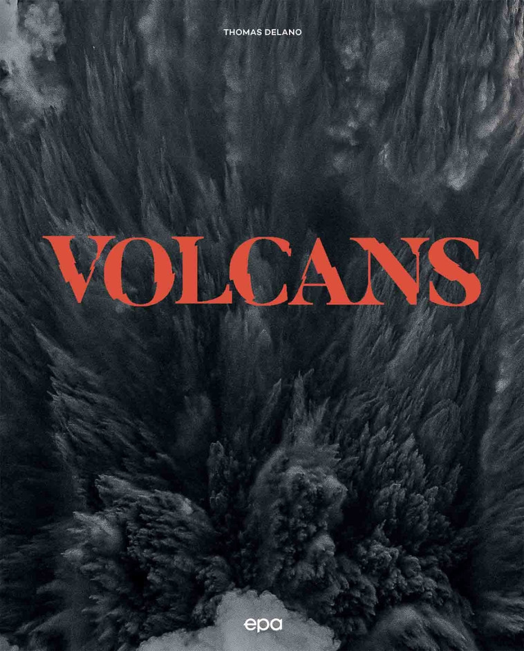 Volcans - Thomas Delano - EPA