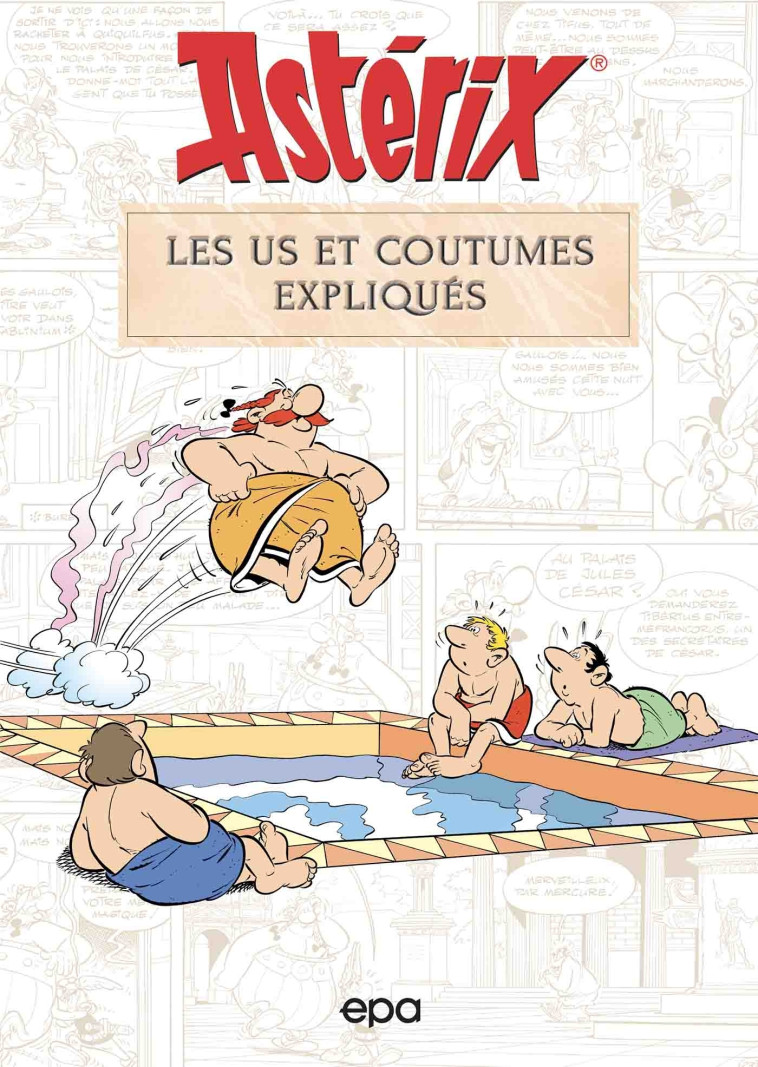 Astérix - Les us et coutumes expliqués - Bernard-Pierre Molin - EPA