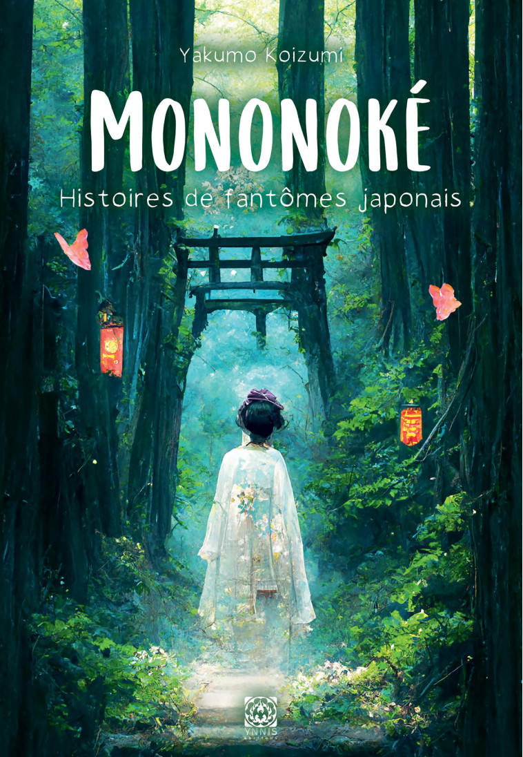 Mononoke, histoires de fantômes japonais - Yakumo Koizumi - YNNIS