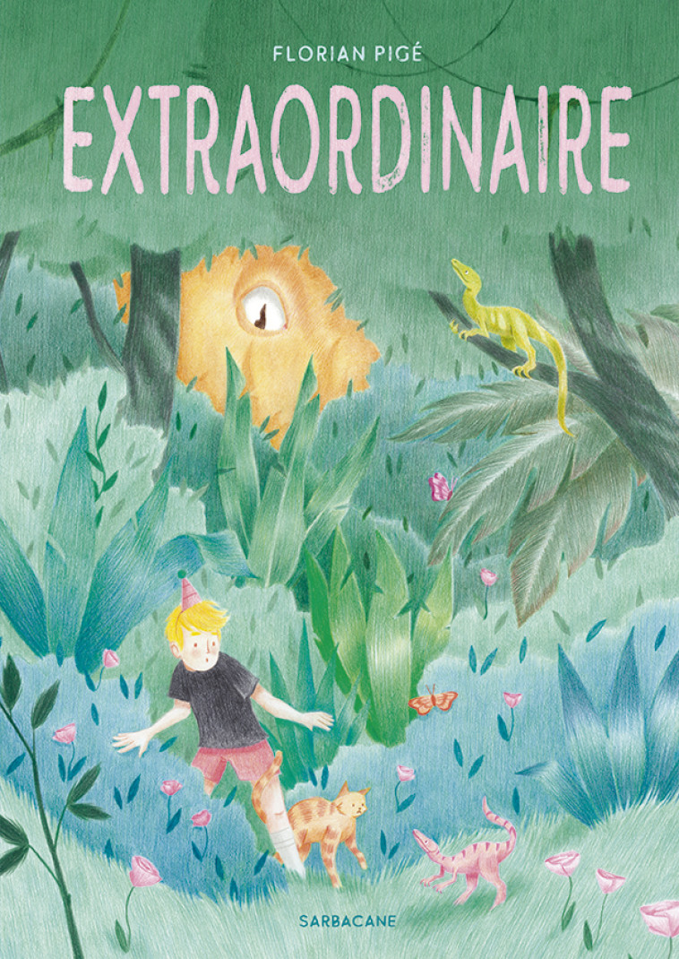 Extraordinaire - Florian Pigé - SARBACANE