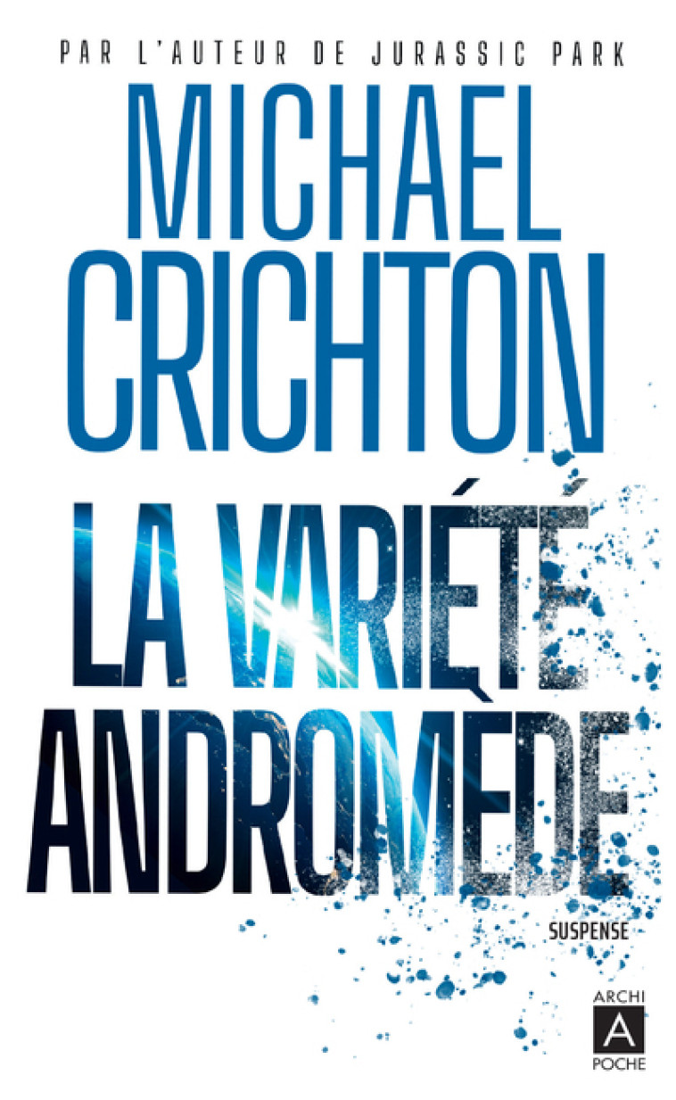 La variété Andromède - Michael Crichton - ARCHIPOCHE