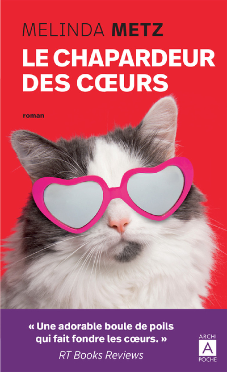 Le chapardeur des coeurs - Melinda Metz - ARCHIPOCHE