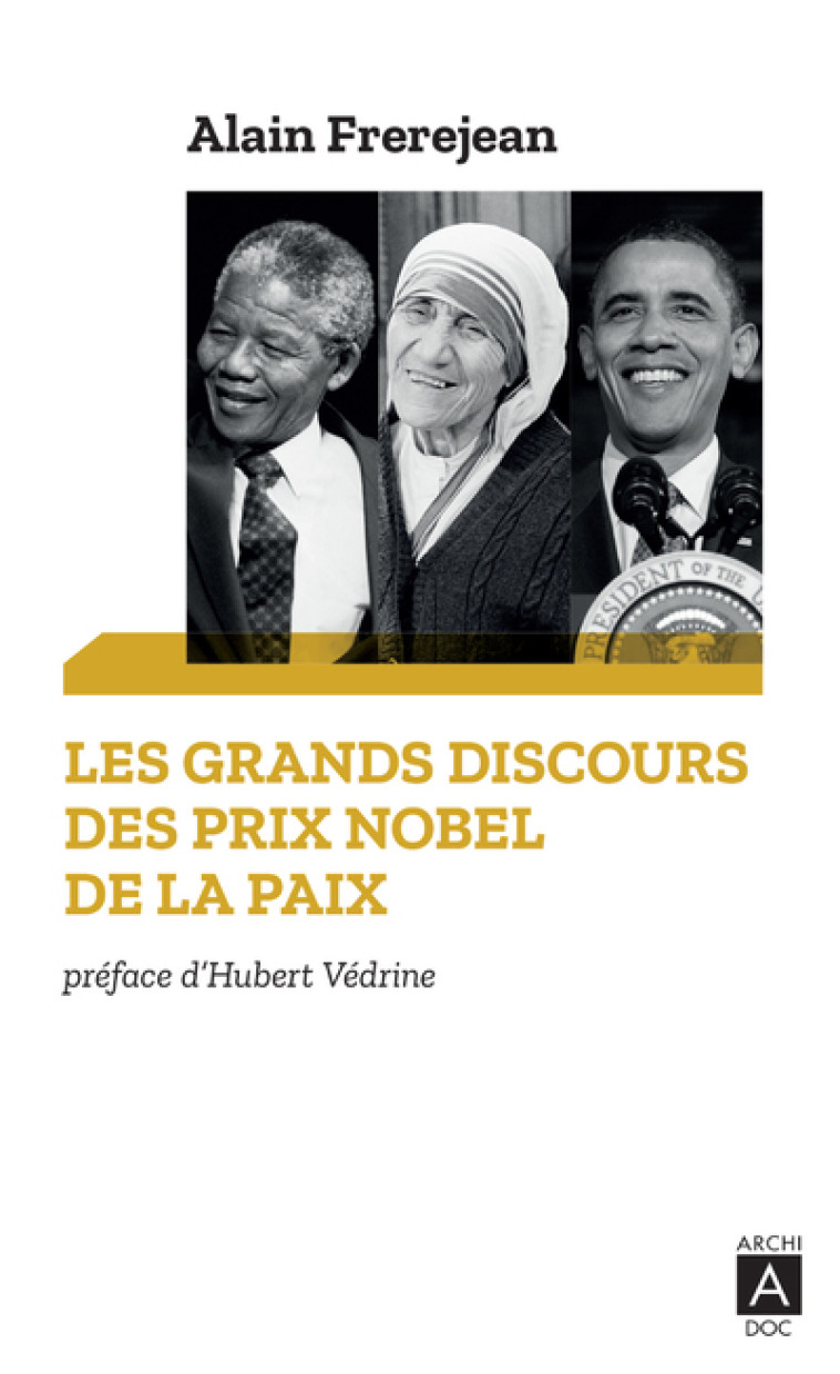 Les grands discours des Prix Nobel de la paix - Alain Frerejean - ARCHIPOCHE