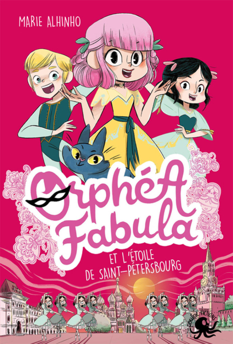 Orphéa Fabula et l'Etoile de Saint-Pétersbourg - Marie Alhinho - POULPE FICTIONS