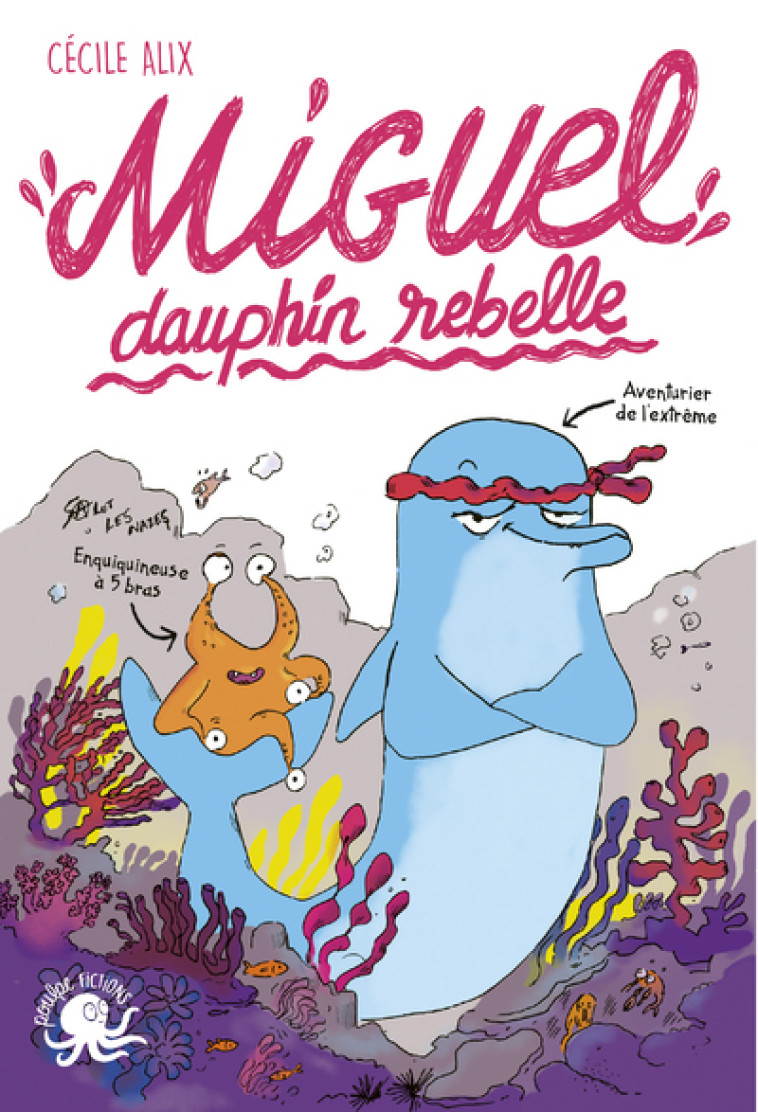 Miguel, dauphin rebelle - Cécile Alix - POULPE FICTIONS