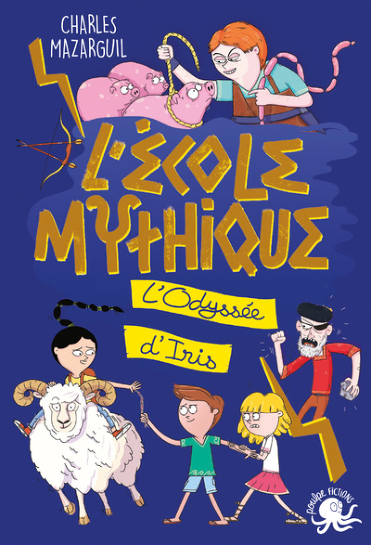 L'École mythique - L'Odyssée d'Iris - Charles Mazarguil - POULPE FICTIONS