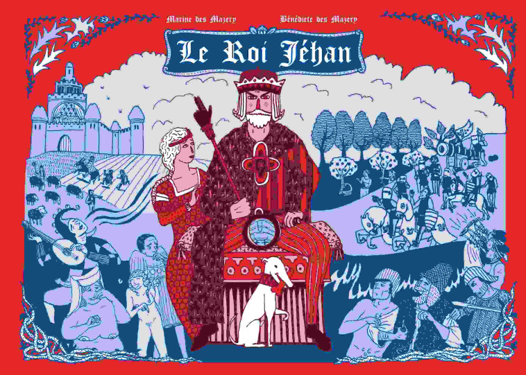 Roi Jéhan (Le) - Bénédicte Des Mazery - LAPIN