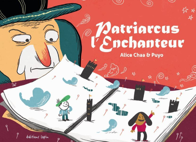 Patriarcus l'enchanteur - Alice Chaa - LAPIN