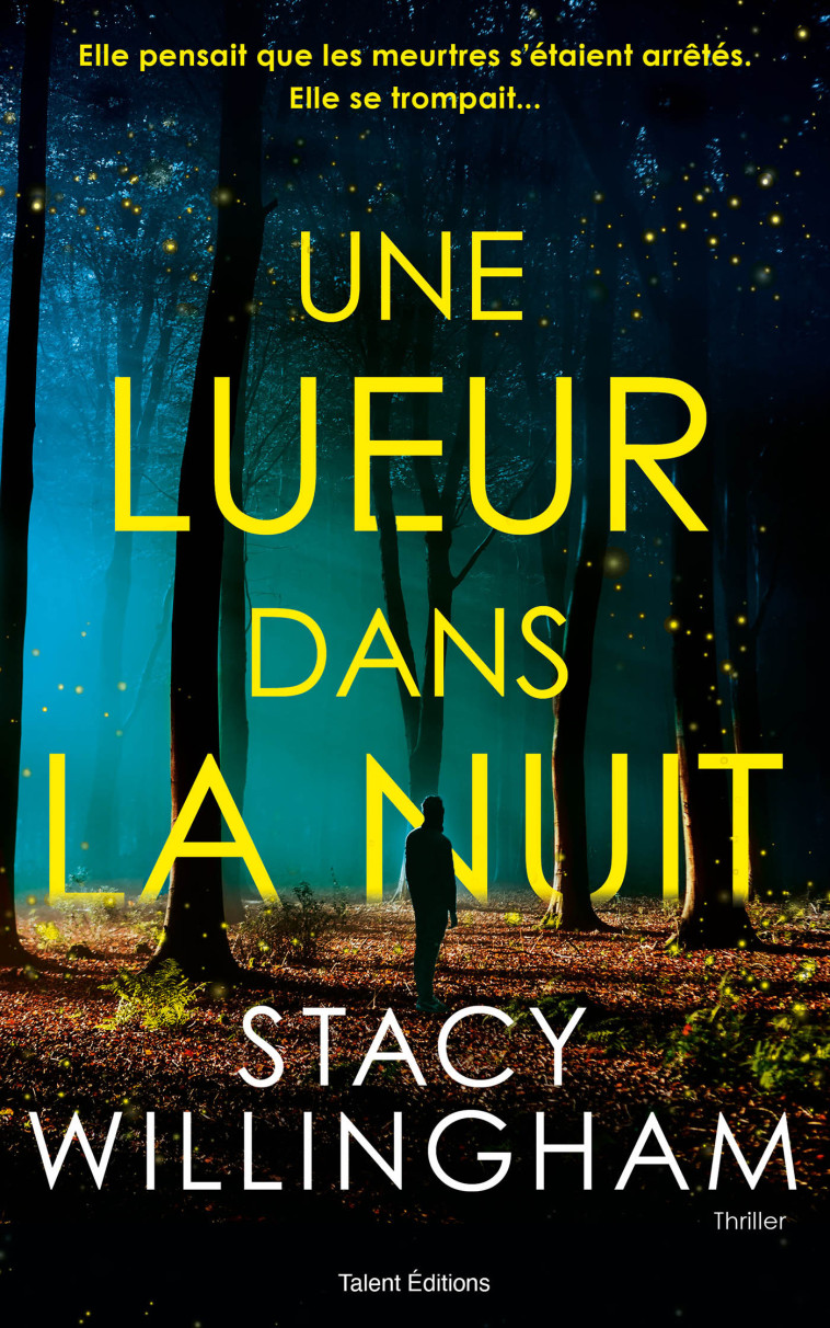 Une lueur dans la nuit  - Thriller psychologique - Meilleur premier livre Crime Fest Awards 2023 -  Stacy Willingham - TALENT EDITIONS