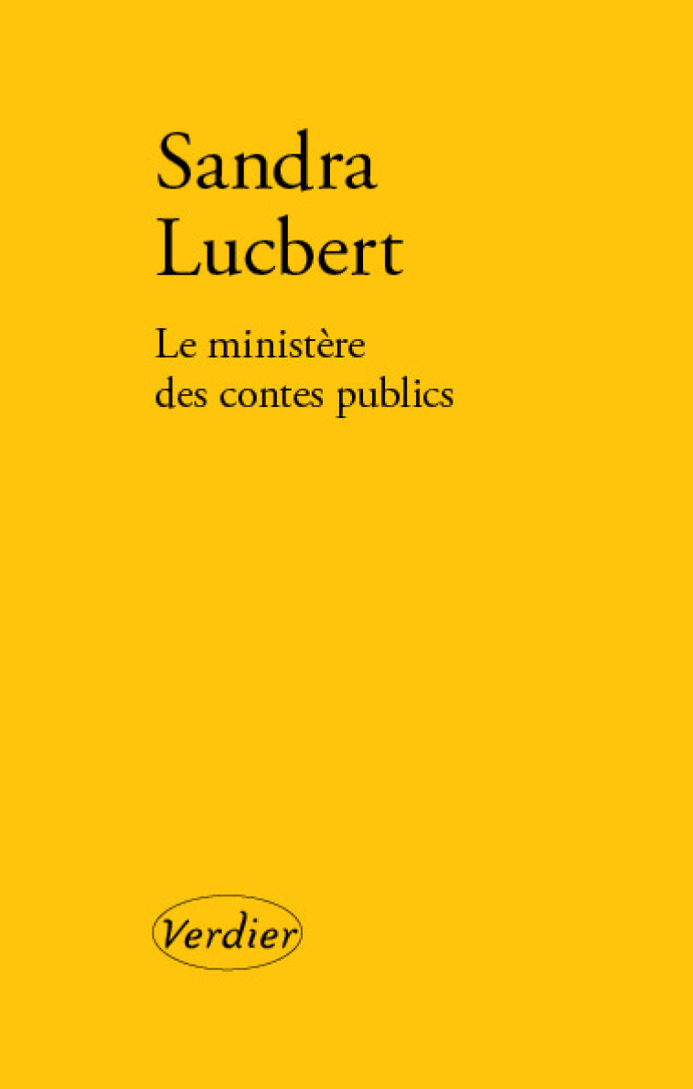 Le ministère des contes publics - Sandra Lucbert - VERDIER