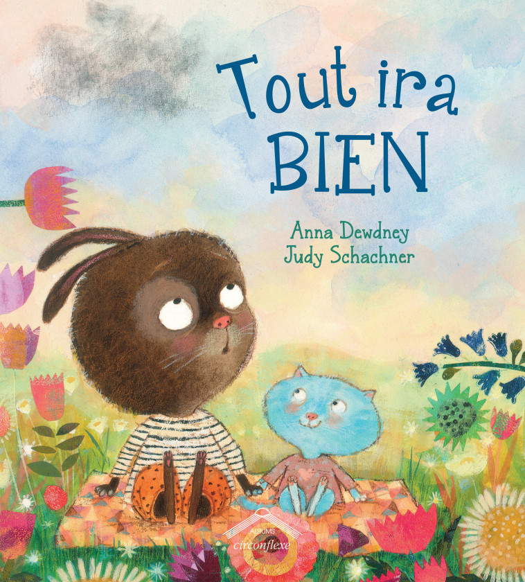 Tout ira bien - Anna Dewdney - CIRCONFLEXE