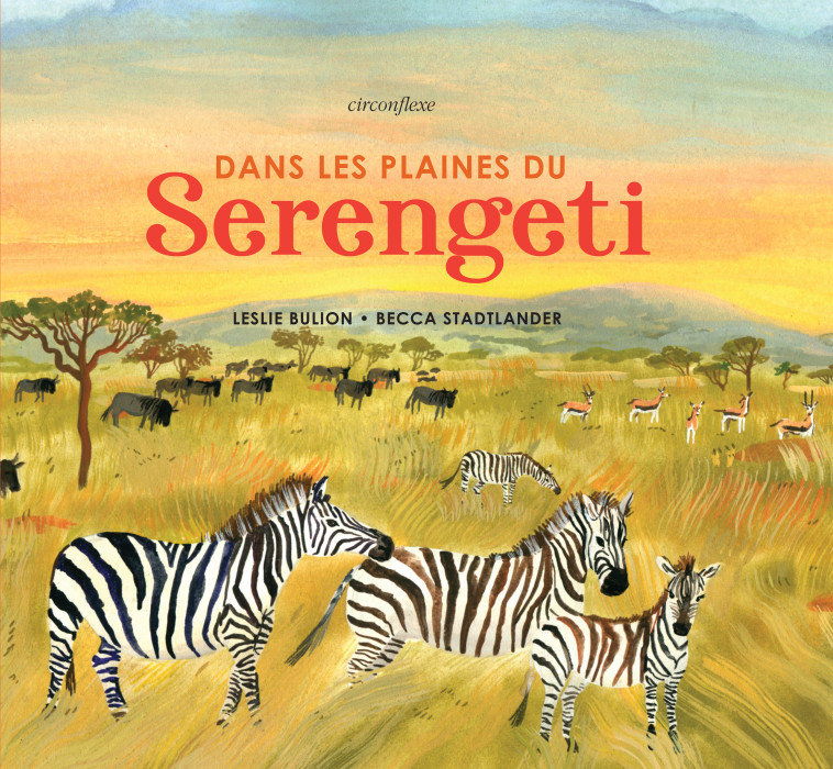 Dans les plaines du Serengeti - Becca Stadtlander - CIRCONFLEXE