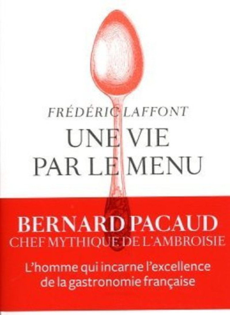 Une vie par le menu - Frédéric Laffont - ICONOCLASTE