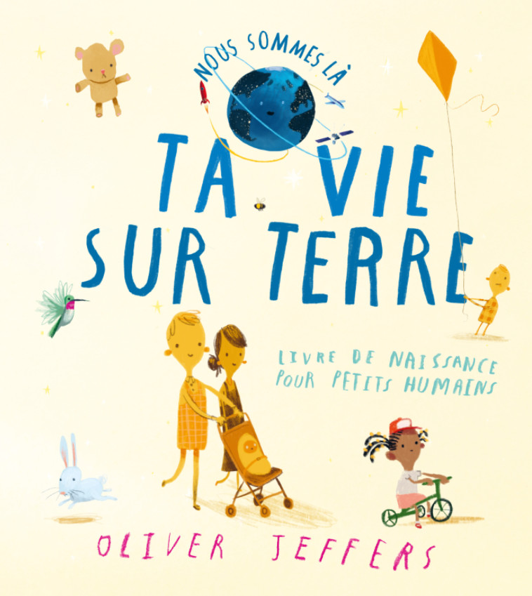 Nous sommes là - Livre de naissance pour petits humains - Oliver Jeffers - KALEIDOSCOPE