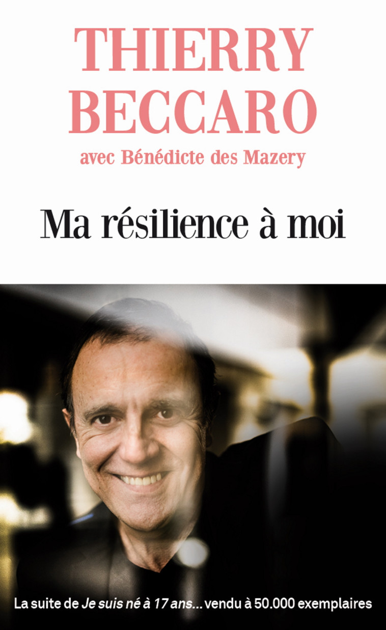 Ma résilience à moi - Thierry Beccaro - MON POCHE